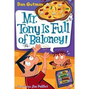 Mr. Tony Is Full of Baloney! -- Dan Gutman